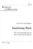 Transforming Words: The Early Methodist Revival from a Discourse Perspective