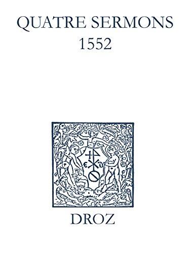 Recueil Des Opuscules (1566): Quatre Sermons (1552)