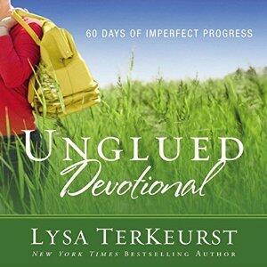 Unglued Devotional: 60 Days of Imperfect Progress