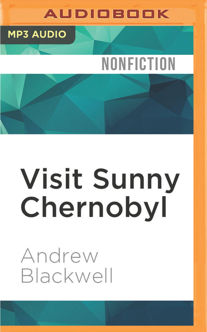 Visit Sunny Chernobyl