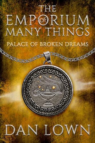 Palace Of Broken Dreams: A Dark Fantasy Tale