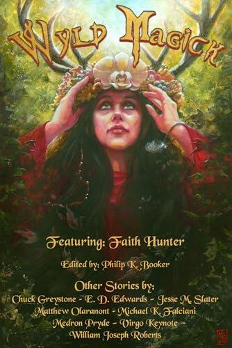 Wyld Magick: Fantasy Short Stories of Fae, Witches, and Magical Realms