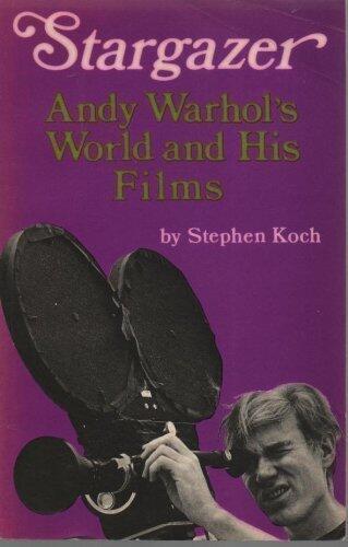 Stargazer: Andy Warhol's World and His Films