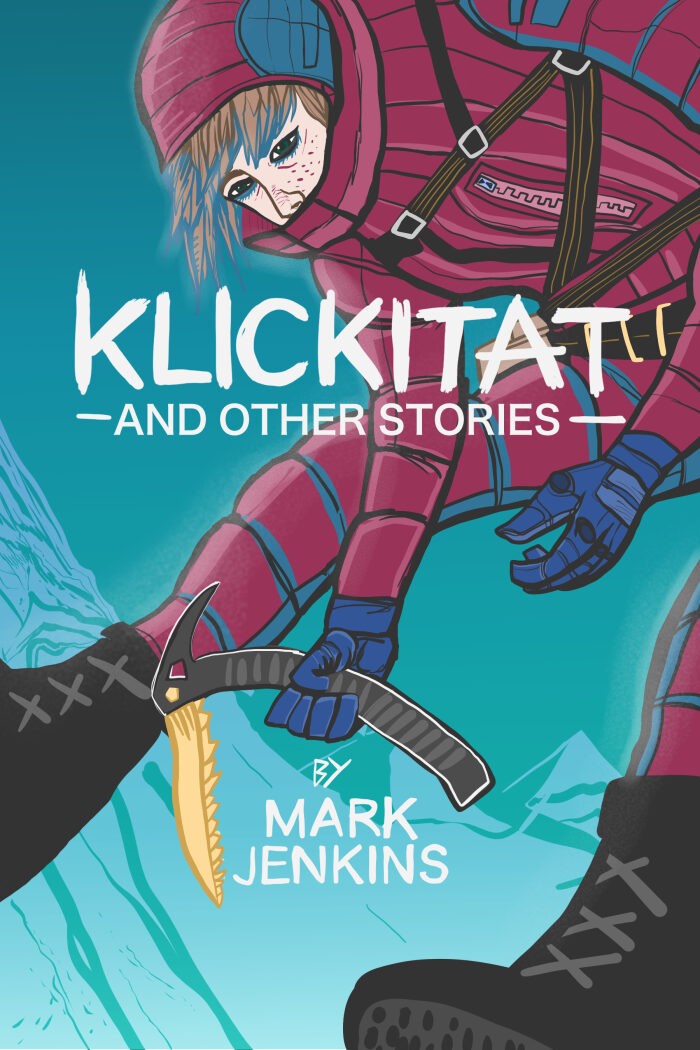 Klickitat - and other stories