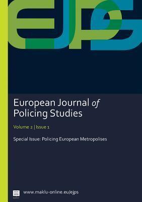 Policing European Metropolises: European Journal of Policing Studies (Vol. 2, Issue 1)