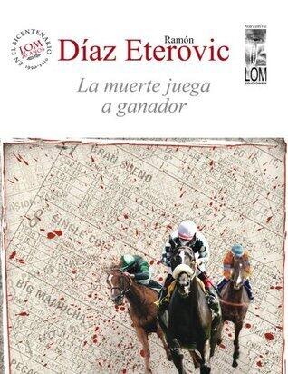 La muerte juega a ganador (Narrativa)