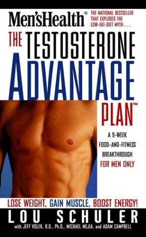 The Testosterone Advantage Plan: Lose Weight, Gain Muscle, Boost Energy