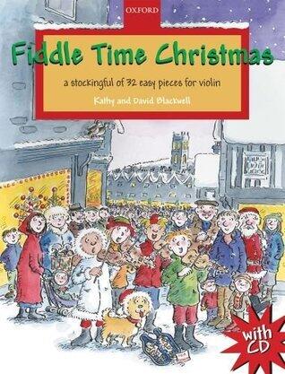 Fiddle Time Christmas + CD: A stockingful of 32 easy pieces for violin