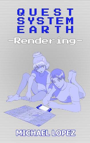 Quest System Earth 3: Rendering