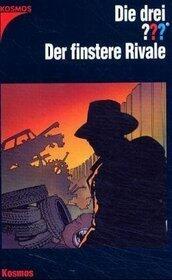 Die drei ???.  Der finstere Rivale (Die drei Fragezeichen, #114).