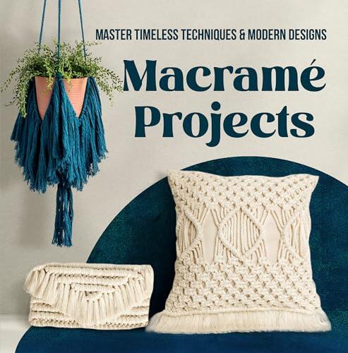Macramé Projects: Master Timeless Techniques and Modern Designs: Beautiful Interior Designs
