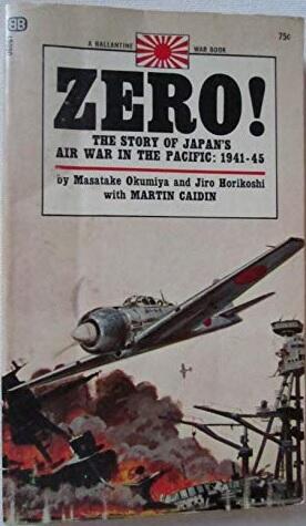 Zero! The Story Of Japan's Air War In The Pacific: 1941-45