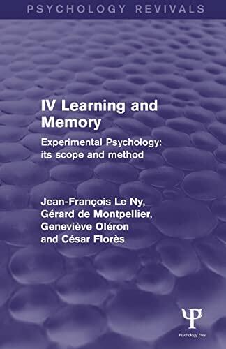 Experimental Psychology Its Scope and Method: Volume IV (Psychology Revivals): Learning and Memory