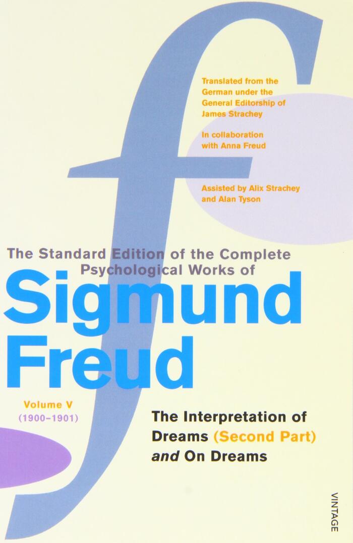 Complete Psychological Works Of Sigmund Freud, The Vol 5: "The Interpretation of Dreams", Part Two and "On Dreams"