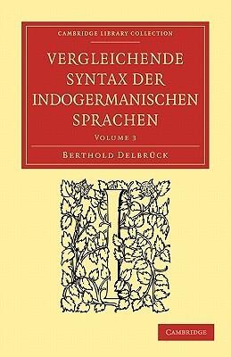 Vergleichende Syntax der indogermanischen Sprachen Volume 3