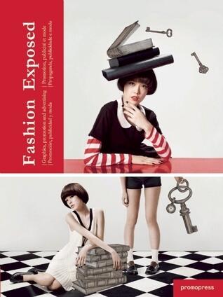 Fashion Exposed: Graphics, Promotion and Advertising