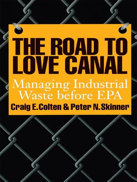 The Road to Love Canal: Managing Industrial Waste Before EPA