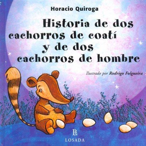 Historia de dos cachorros de coatí y de dos cachorros de hombre