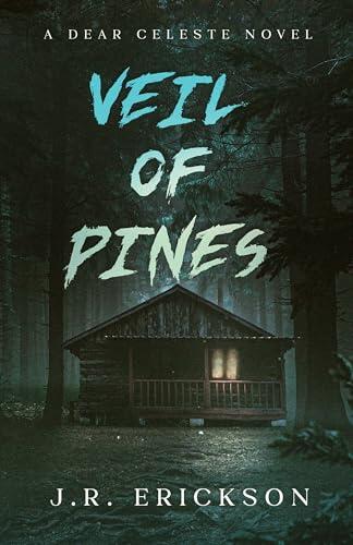Veil of Pines: A Dear Celeste Novel