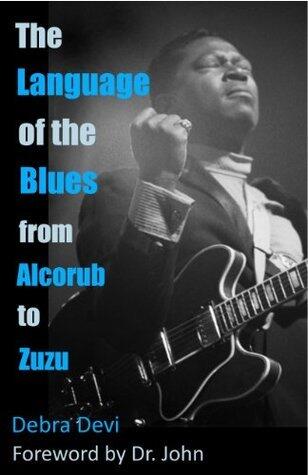 The Language of the Blues: From Alcorub to Zuzu