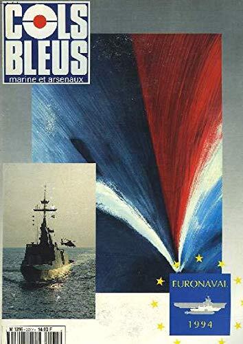 Cols bleus. hebdomadaire de la marine et des arsenaux n°2277 du 15 octobre 1994. euronaval 1994 / une politique de defense a l'echelle de l'europe
