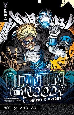 Quantum and Woody by Priest & Bright, Vol. 3: And So...