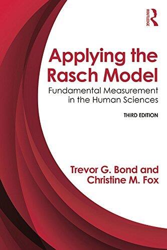 Applying the Rasch Model: Fundamental Measurement in the Human Sciences, Third Edition