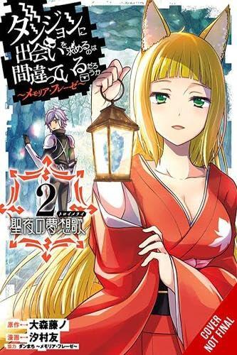 Is It Wrong to Try to Pick Up Girls in a Dungeon? Memoria Freese, Vol. 2
