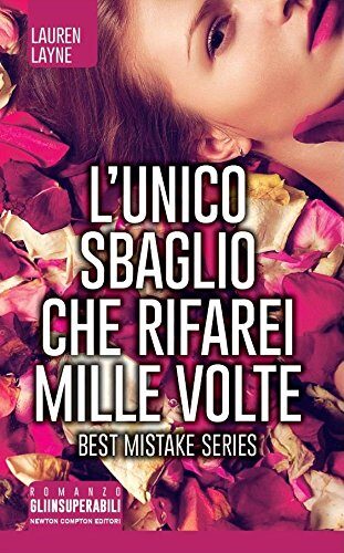 L'unico sbaglio che rifarei mille volte