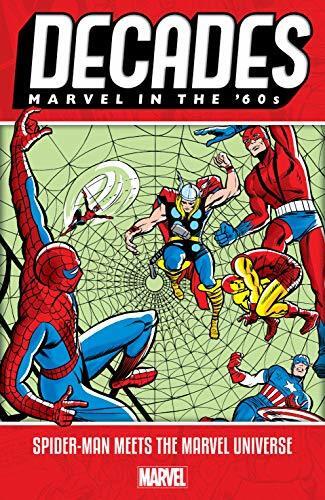 Decades: Marvel in the '60s - Spider-Man Meets the Marvel Universe