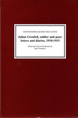 Julian Grenfell, Soldier & Poet: Letters And Diaries, 1910 1915