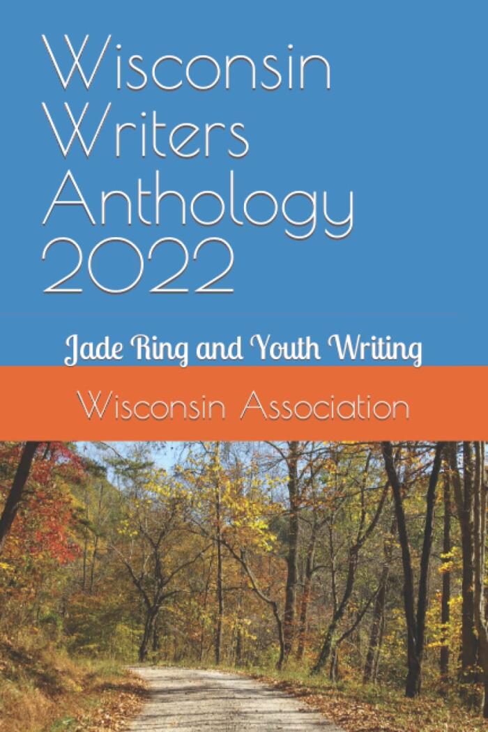 Wisconsin Writers Anthology 2022: Jade Ring and Youth Writing