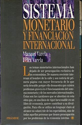 Sistema monetario y financiacion internacional (ECONOMIA Y GESTION INTERNACIONAL) (Economia Y Gestion Internacional / Economy and International Management)