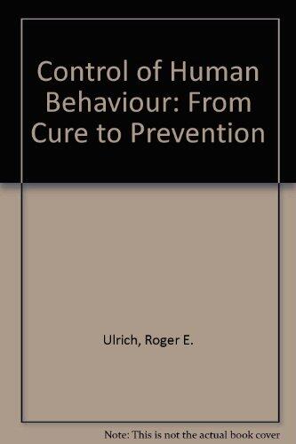Control of Human Behaviour (From Cure to Prevention v. 2)