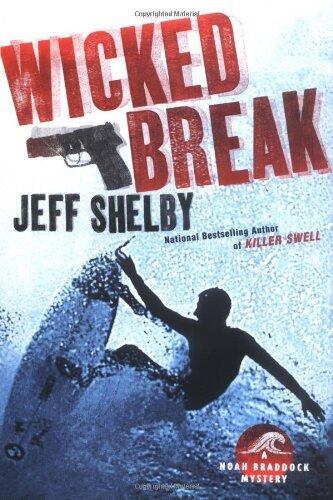 Wicked Break: A Noah Braddock Mystery (Noah Braddock Mysteries)