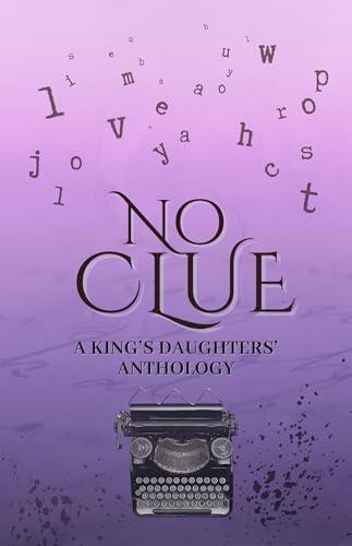 No Clue: A King's Daughters' Anthology
