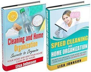CLEANING AND HOME ORGANIZATION BOX-SET#8: Cleaning And Home Organization + Speed Cleaning And Home Organization