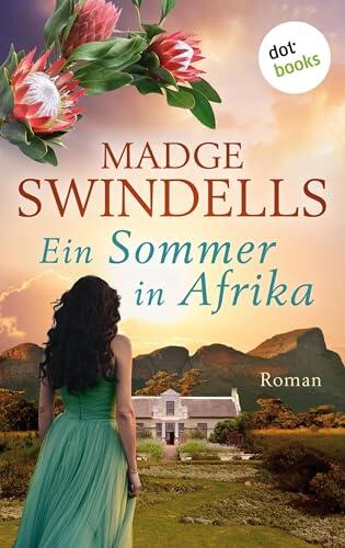 Ein Sommer in Afrika: Roman | Die große Südafrika-Saga über eine mutige Frau und ihre Familie in den Stürmen der Zeit
