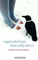 Ingen skal høre hvor stille det er