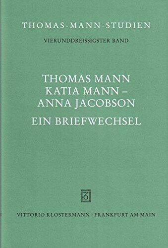 Thomas Mann, Katia Mann - Anna Jacobson. Ein Briefwechsel (Thomas-Mann-Studien)