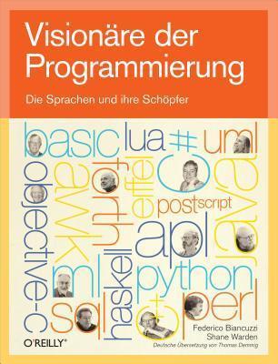 Visionare Der Programmierung - Die Sprachen Und Ihre Schopfer