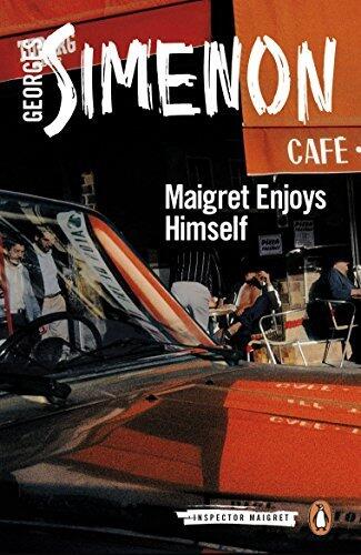 Maigret Enjoys Himself: Inspector Maigret