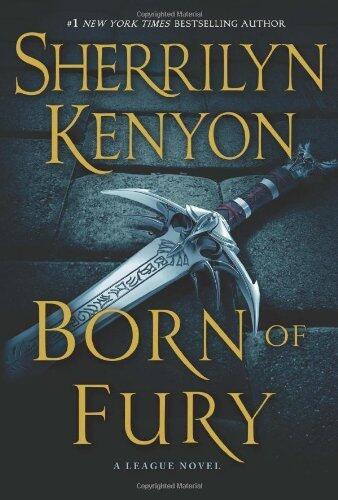 Born of Fury (The League: Nemesis Rising) by Sherrilyn Kenyon