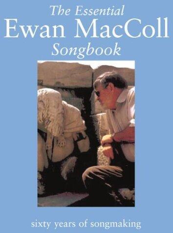 The Essential Ewan MacColl Songbook