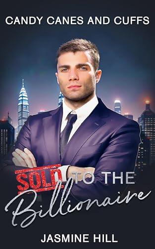 Candy Canes and Cuffs: Sold to the Billionaire