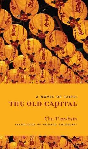 The Old Capital: A Novel of Taipei
