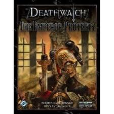 Deathwatch: The Emperor Protects (Deathwatch)
