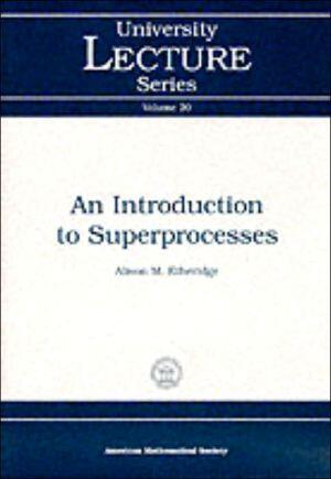 An Introduction to Superprocesses