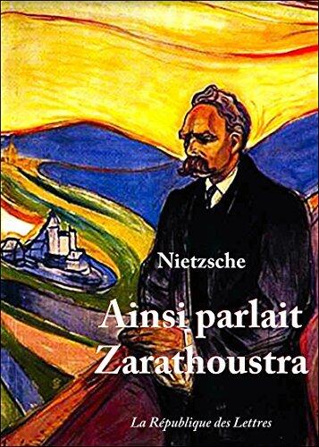 Ainsi parlait Zarathoustra: Un livre pour tous et pour personne