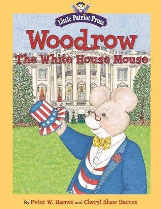 Woodrow, the White House Mouse